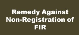 remedy against non-registration of FIR